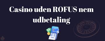 Bedste Casino Uden om ROFUS Oplev nye spil og muligheder
