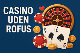 Finde De Bedste Casino Uden ROFUS Med Gratis Bonusser
